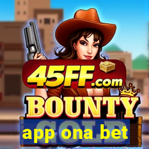app ona bet